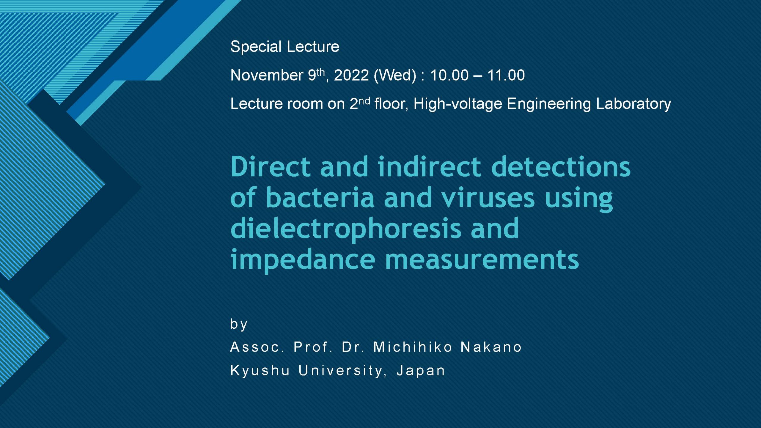 Special Lecture "Direct and indirect detections of bacteria and viruses using dielectrophoresis and impedance measurements"